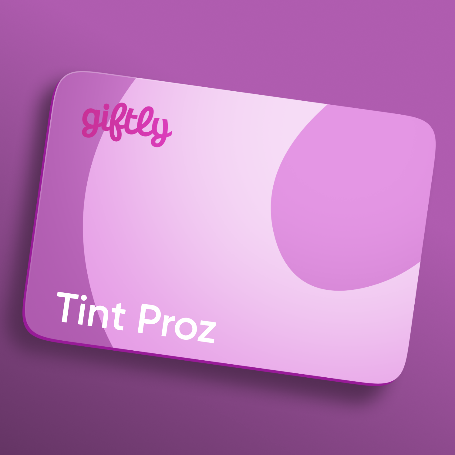 Tint Proz Giftly - Beautiful Gift Card Alternative